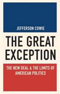 Great Exception The New Deal and the Limits of American Politics  9780691175737 Front Cover