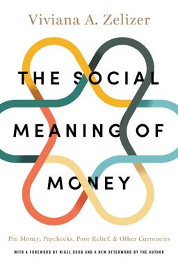 Social Meaning of Money Pin Money, Paychecks, Poor Relief, and Other Currencies  9780691176031 Front Cover