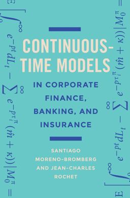 Continuous-Time Models in Corporate Finance, Banking, and Insurance A User's Guide  9780691176529 Front Cover