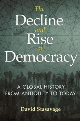 Decline and Rise of Democracy A Global History from Antiquity to Today  9780691177465 Front Cover