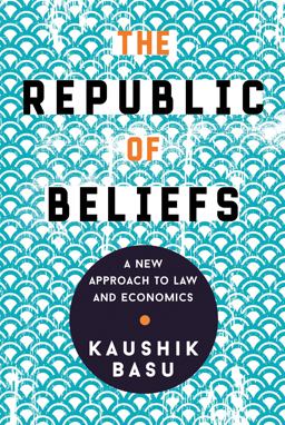 Republic of Beliefs A New Approach to Law and Economics  9780691177687 Front Cover