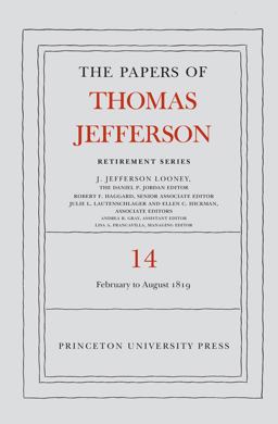 The Papers of Thomas Jefferson: Retirement Series, Volume 14