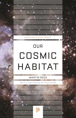 Our Cosmic Habitat New Edition  9780691178097 Front Cover