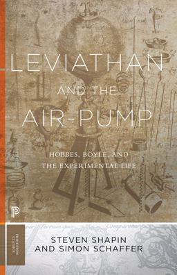 Leviathan and the Air-Pump Hobbes, Boyle, and the Experimental Life  9780691178165 Front Cover