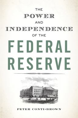 Power and Independence of the Federal Reserve  9780691178387 Front Cover