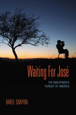 Waiting for Josï¿½ The Minutemen's Pursuit of America  9780691178448 Front Cover