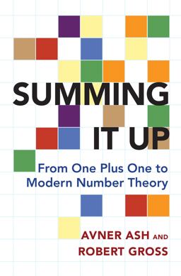 Summing It Up: From One Plus One to Modern Number Theory  9780691178516 Front Cover