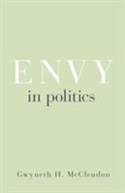 Envy in Politics  9780691178653 Front Cover