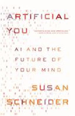 Artificial You AI and the Future of Your Mind  9780691180144 Front Cover