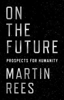 On the Future Prospects for Humanity  9780691180441 Front Cover