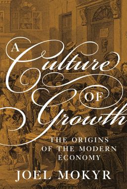 Culture of Growth The Origins of the Modern Economy  9780691180960 Front Cover