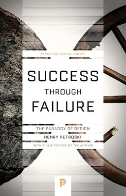 Success Through Failure The Paradox of Design  9780691180991 Front Cover