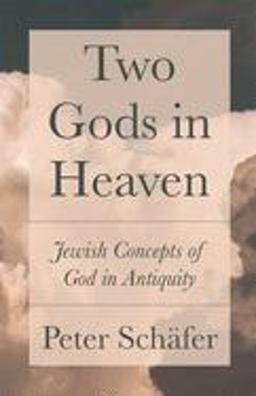 Two Gods in Heaven Jewish Concepts of God in Antiquity  9780691181325 Front Cover