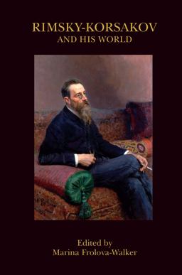 Rimsky-Korsakov and His World  9780691182711 Front Cover