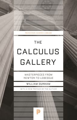 Calculus Gallery Masterpieces from Newton to Lebesgue  9780691182858 Front Cover