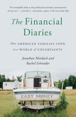 Financial Diaries How American Families Cope in a World of Uncertainty  9780691183145 Front Cover