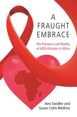 A Fraught Embrace: The Romance and Reality of AIDS Altruism in Africa  9780691183206 Front Cover