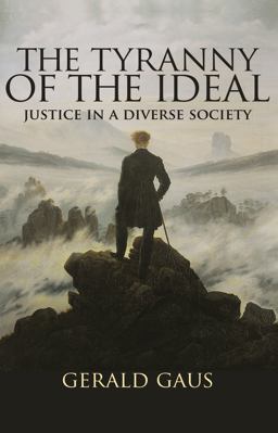 The Tyranny of the Ideal: Justice in a Diverse Society  9780691183428 Front Cover