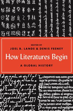 How Literatures Begin A Global History  9780691186528 Front Cover