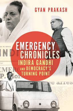 Emergency Chronicles: Indira Gandhi and Democracy's Turning Point  9780691186726 Front Cover