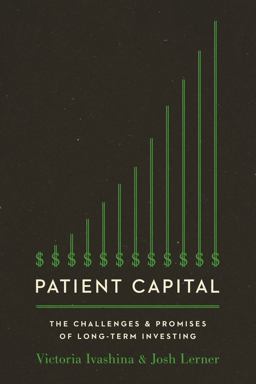 Patient Capital The Challenges and Promises of Long-Term Investing  9780691186733 Front Cover