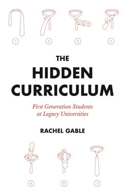 Hidden Curriculum First Generation Students at Legacy Universities  9780691190761 Front Cover