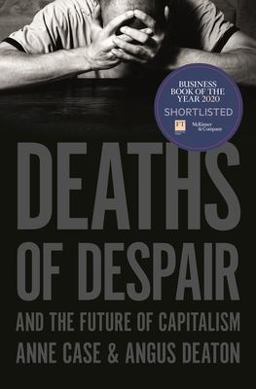 Deaths of Despair and the Future of Capitalism  9780691190785 Front Cover