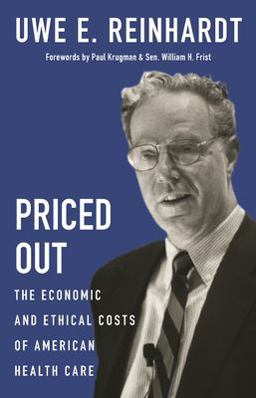 Priced Out The Economic and Ethical Costs of American Health Care  9780691192178 Front Cover