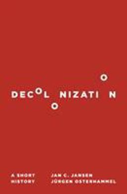 Decolonization: A Short History  9780691192765 Front Cover