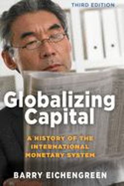Globalizing Capital A History of the International Monetary System - Third Edition 3rd 9780691193908 Front Cover