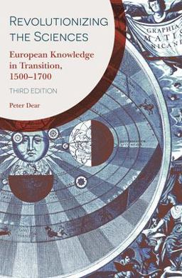 Revolutionizing the Sciences European Knowledge in Transition, 1500-1700 Third Edition  9780691194349 Front Cover