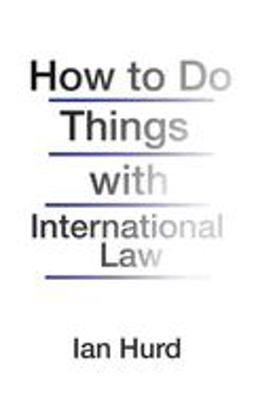 How to Do Things with International Law  9780691196503 Front Cover