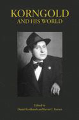 Korngold and His World  9780691198293 Front Cover