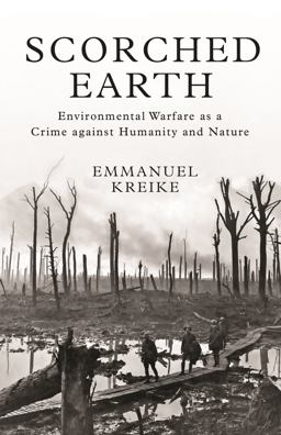 Scorched Earth: Environmental Warfare As a Crime Against Humanity and Nature  9780691200125 Front Cover