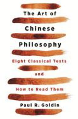 Art of Chinese Philosophy Eight Classical Texts and How to Read Them  9780691200798 Front Cover