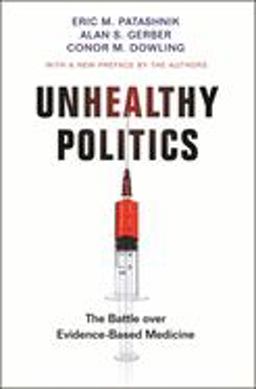 Unhealthy Politics The Battle over Evidence-Based Medicine  9780691203225 Front Cover