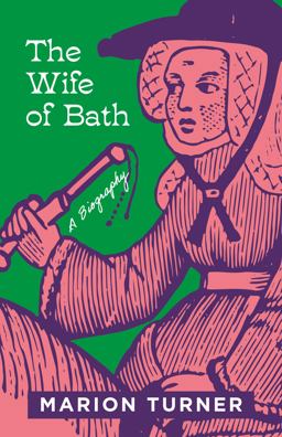 The Wife of Bath: A Biography  9780691206011 Front Cover