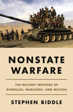 Nonstate Warfare The Military Methods of Guerillas, Warlords, and Militias  9780691207513 Front Cover