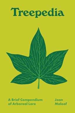 Treepedia A Brief Compendium of Arboreal Lore  9780691208756 Front Cover