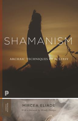 Shamanism Archaic Techniques of Ecstasy  9780691210667 Front Cover