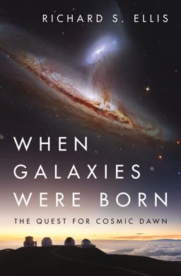 When Galaxies Were Born When Galaxies Were Born