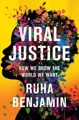 Viral Justice How We Grow the World We Want  9780691222882 Front Cover