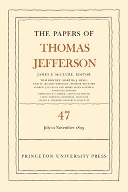 The Papers of Thomas Jefferson, Volume 47