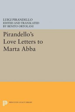 Pirandello's Love Letters to Marta Abba Pirandello's Love Letters to Marta Abba