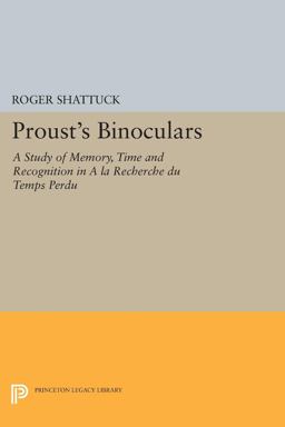 Proust's Binoculars A Study of Memory, Time and Recognition in a la Recherche du Temps Perdu  9780691613451 Front Cover