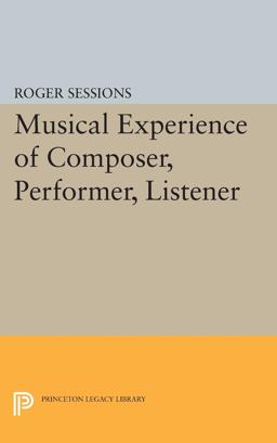 Musical Experience of Composer, Performer, Listener  9780691620145 Front Cover