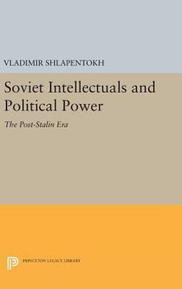 Soviet Intellectuals and Political Power Soviet Intellectuals and Political Power