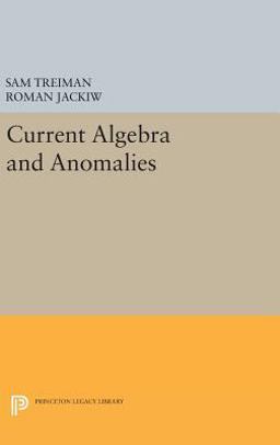 Current Algebra and Anomalies Current Algebra and Anomalies