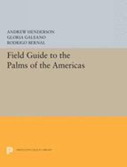 Field Guide to the Palms of the Americas