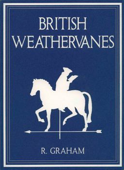 Rodney Graham: British Weathervanes Rodney Graham: British Weathervanes
